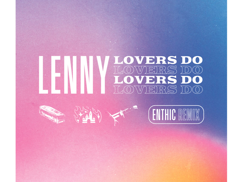 Lovers Do (Enthic Remix) (Single)