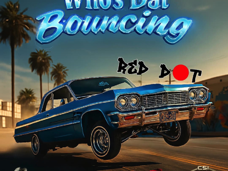 Who's Dat Bouncing (Single)