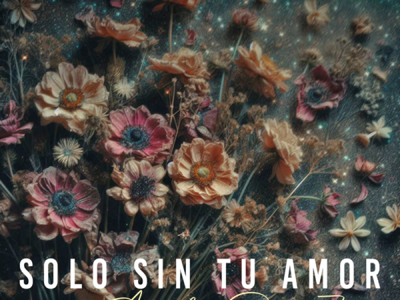 Solo Sin Tu Amor (Single)