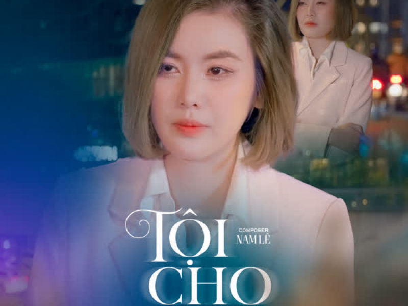 Tội Cho Em (Single)
