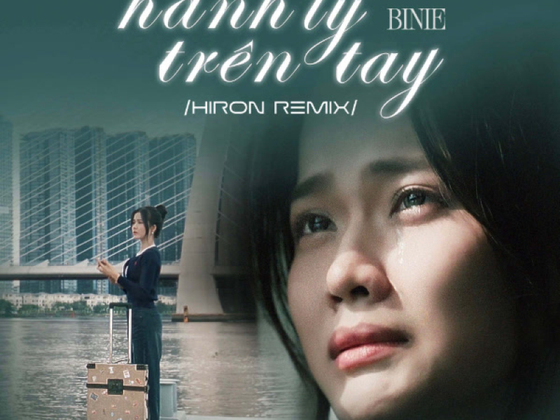 Hành Lý Trên Tay (Hiron Remix) (Single)