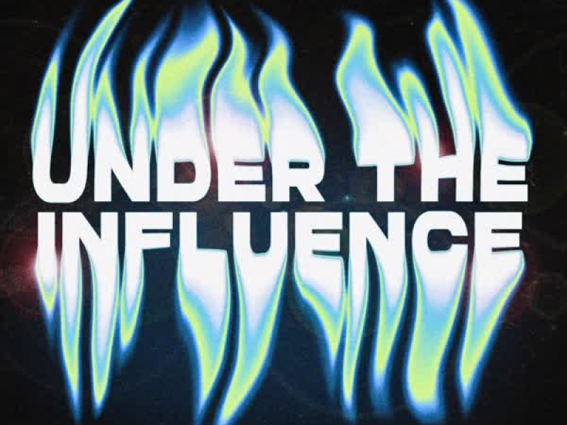 Under The Influence (Single)