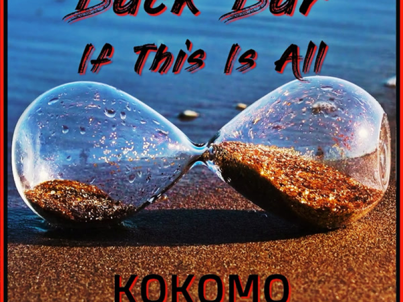 Back Bar / If This Is All (Single)