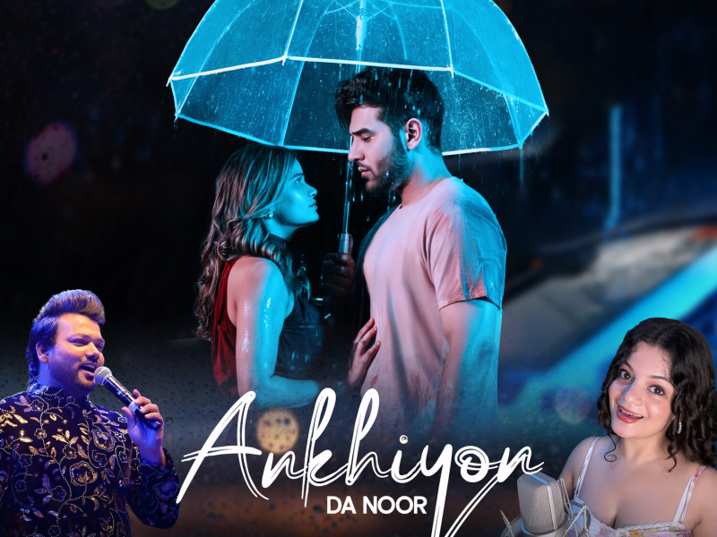 Ankhiyon Da Noor (Single)