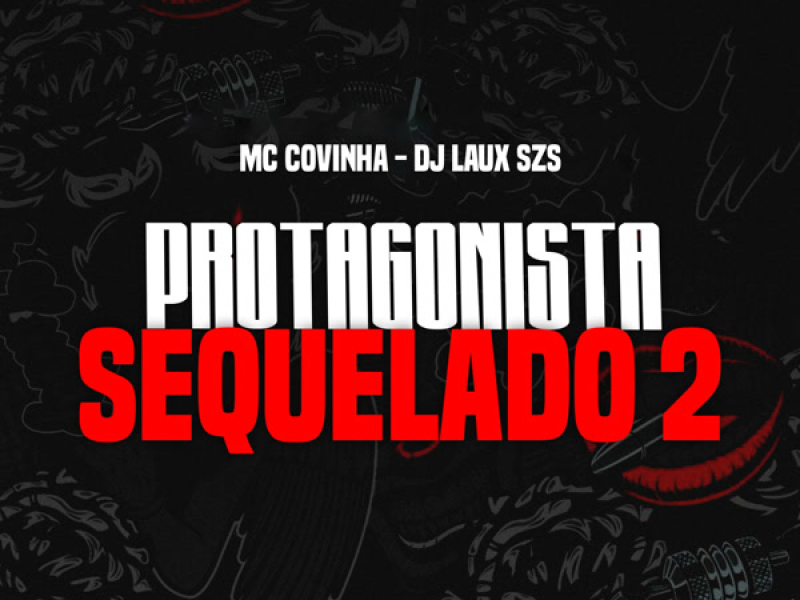 Protagonista Sequelado 2 (Single)