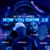 Now You Know 2.0 (feat. Shotgunn, Karvine & K-Negz) (Version 2) (Single)