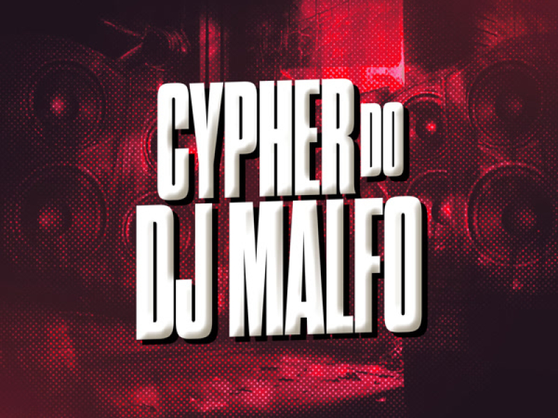 CYPHER DO DJMALFO (Single)