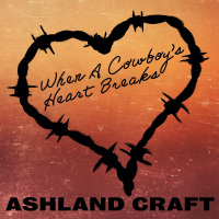 When A Cowboy's Heart Breaks (Single)