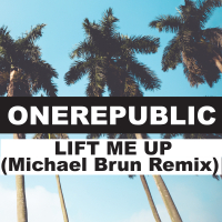 Lift Me Up (Michael Brun Remix) (Single)