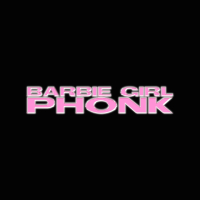 BARBIE GIRL PHONK (Single)