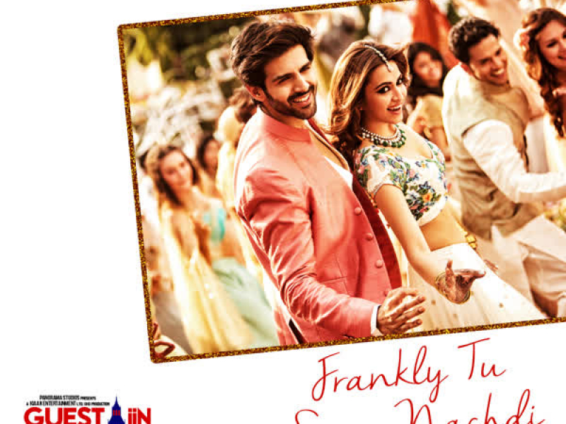 Frankly Tu Sona Nachdi (Guest Iin London) (Single)