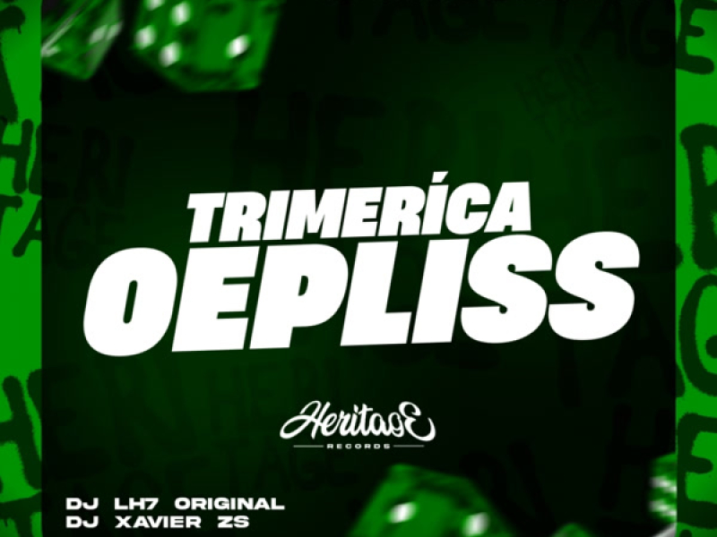 Trimerica Oepliss (Single)