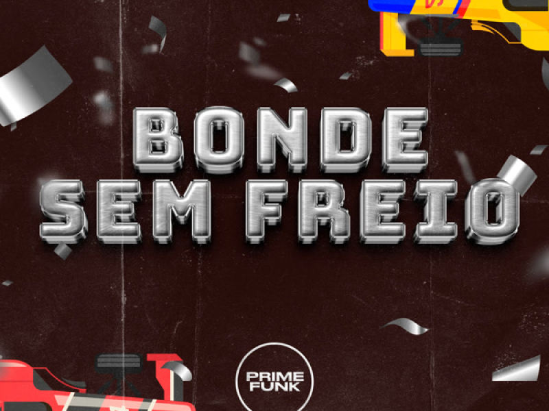 Bonde Sem Freio (Single)