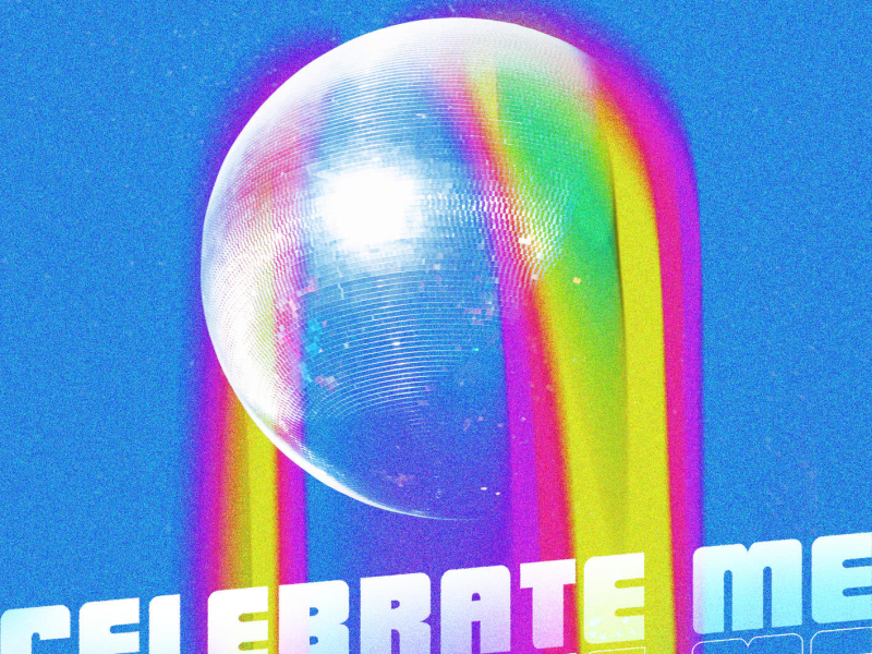 Celebrate Me (Single)