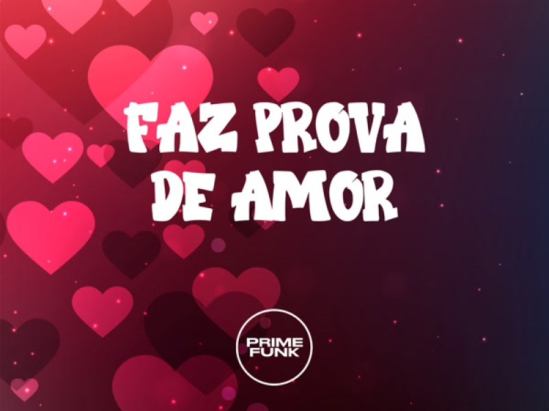 FAZ PROVA DE AMOR (Single)