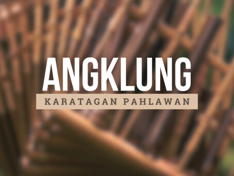 Angklung Karatagan Pahlawan (Single)