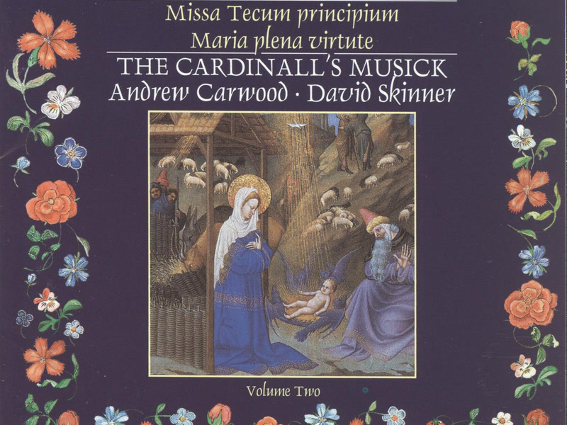 Fayrfax: Missa Tecum principium; Maria plena virtute etc