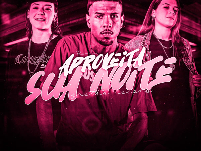 APROVEITA SUA NOITE (Remix) (Single)