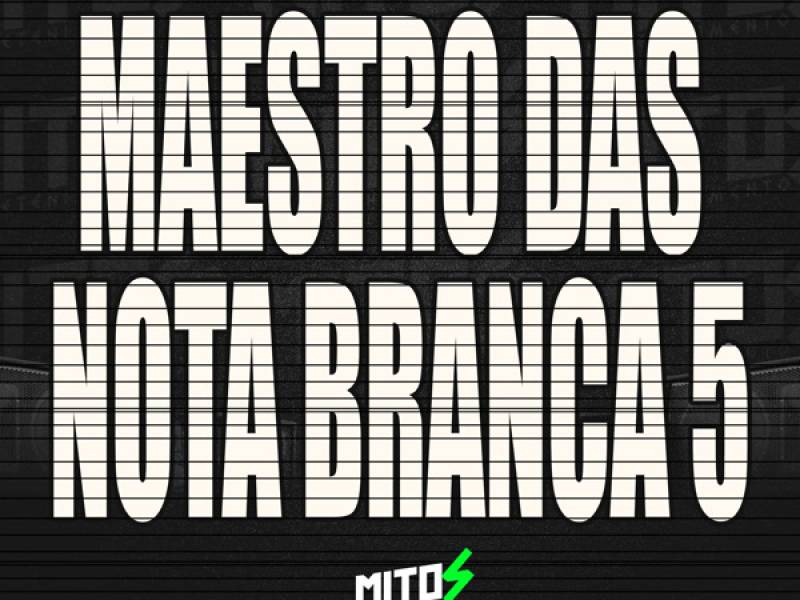 Maestro Das Nota Branca 5 (Single)