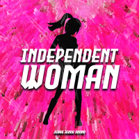 INDEPENDENT WOMAN (Single)