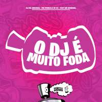 O Dj É Muito Foda (Single)
