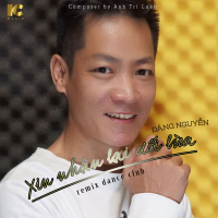 Xin Nhận Lại Dối Lừa (Remix Dance Club) (Single)