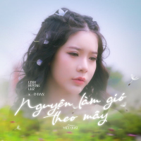 Nguyện Làm Gió Theo Mây (Single)