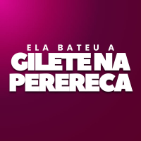 Ela Bateu a Gilete Na Perereca (Single)