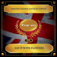 Say It With Flowers (UK Chart Top 40 - No. 23) (Single)