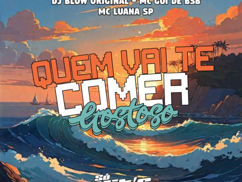 Quem Vai te Comer Gostoso (Single)