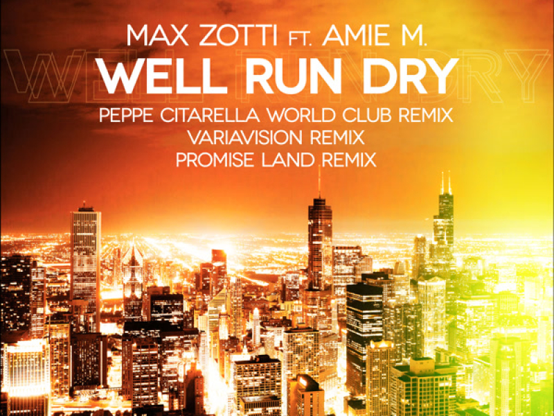 Well Run Dry (The Remixes) (Single)