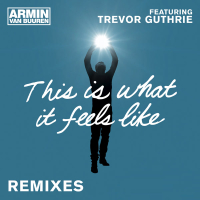 This Is What It Feels Like (Remixes) (Single)