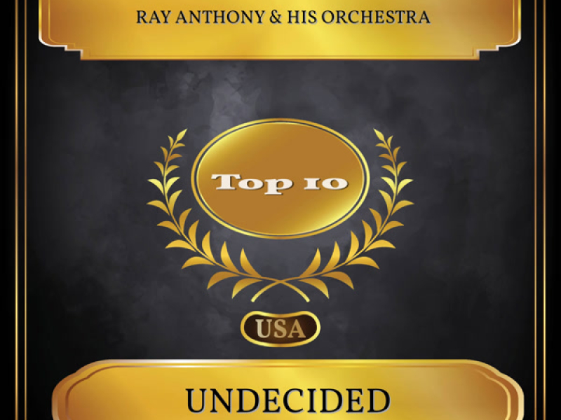 Undecided (Billboard Hot 100 - No. 10) (Single)