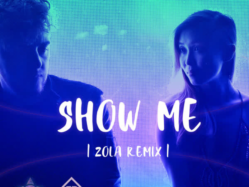 Show Me (ZOLA Remix) (Single)