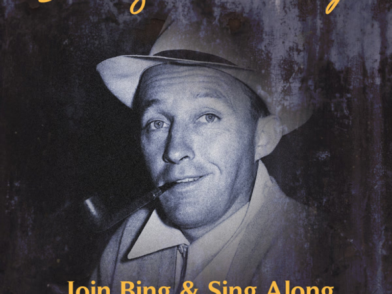 Join Bing and Sing Along 51 Good Time Songs