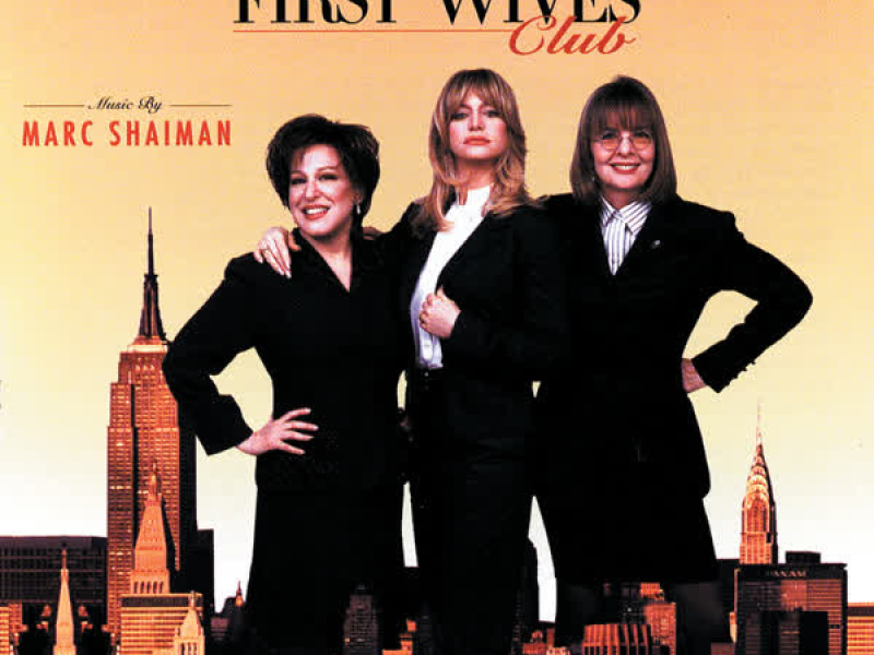 The First Wives Club (Original Motion Picture Score)