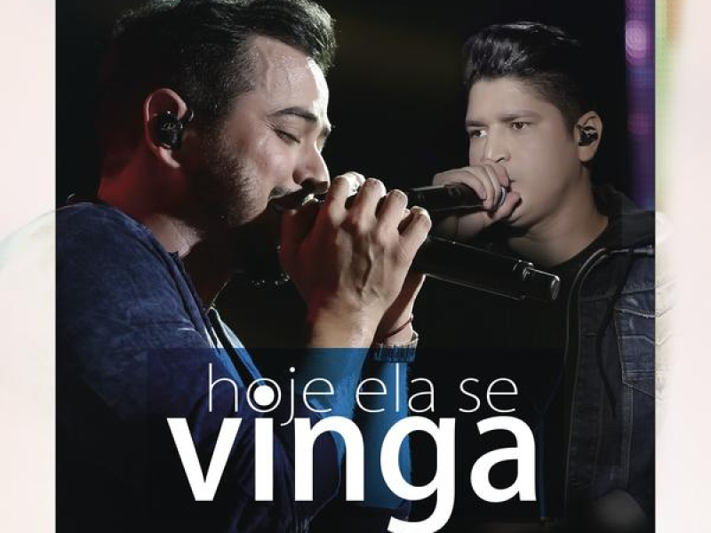 Hoje Ela Se Vinga (Ao Vivo) (Single)