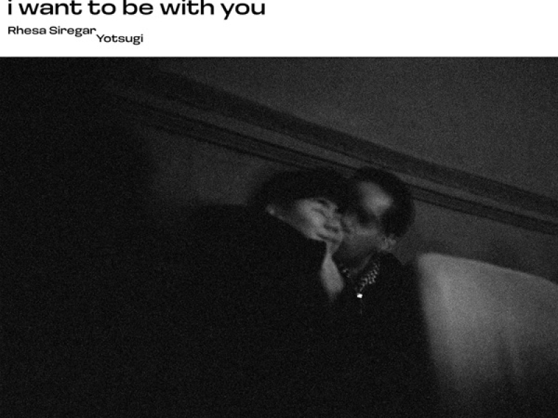 i want to be with you (Single)