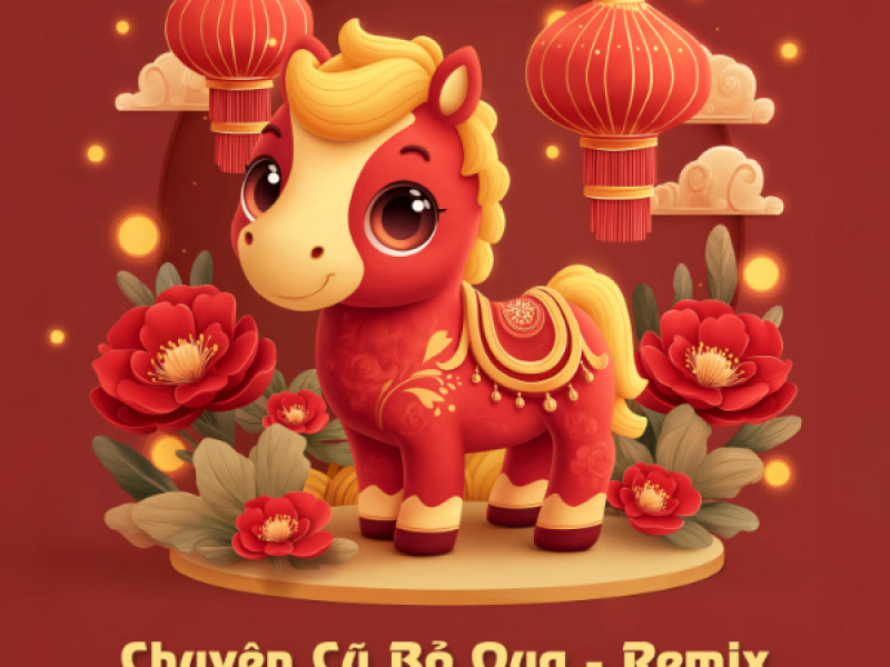 Chuyện Cũ Bỏ Qua (Remix) (Single)