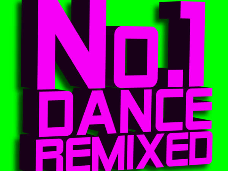 No.1 Dance Remixed