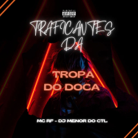 Traficantes Da Tropa Do Doca (Single)