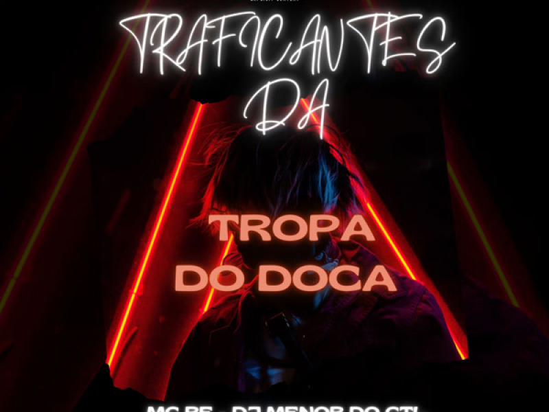 Traficantes Da Tropa Do Doca (Single)