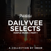 DailyVee Selects - Hustle Music Part 1 (Instrumentals) (Single)