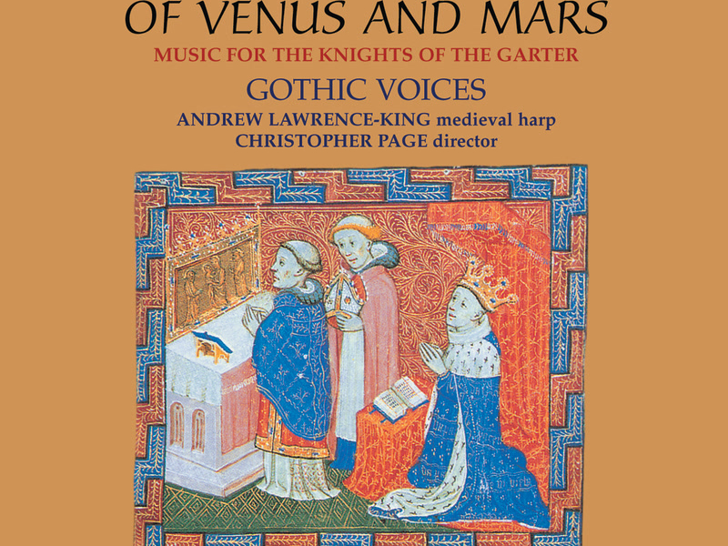 The Service of Venus and Mars: Music for the Knights of the Garter, 1340-1440