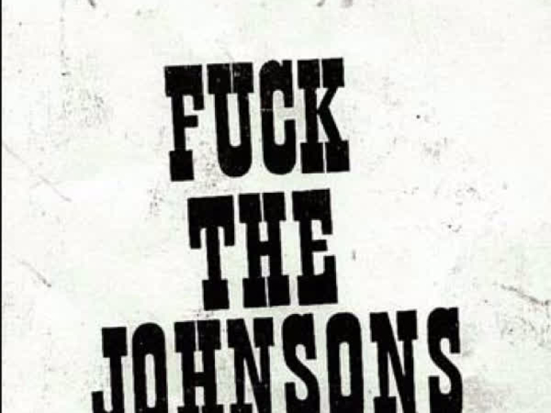 Fuck the Johnsons