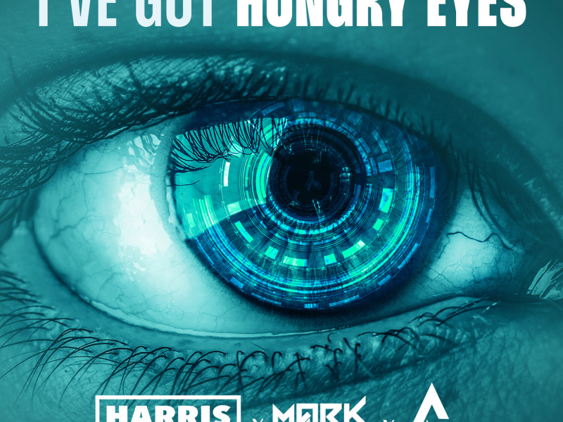 I've Got Hungry Eyes (Single)