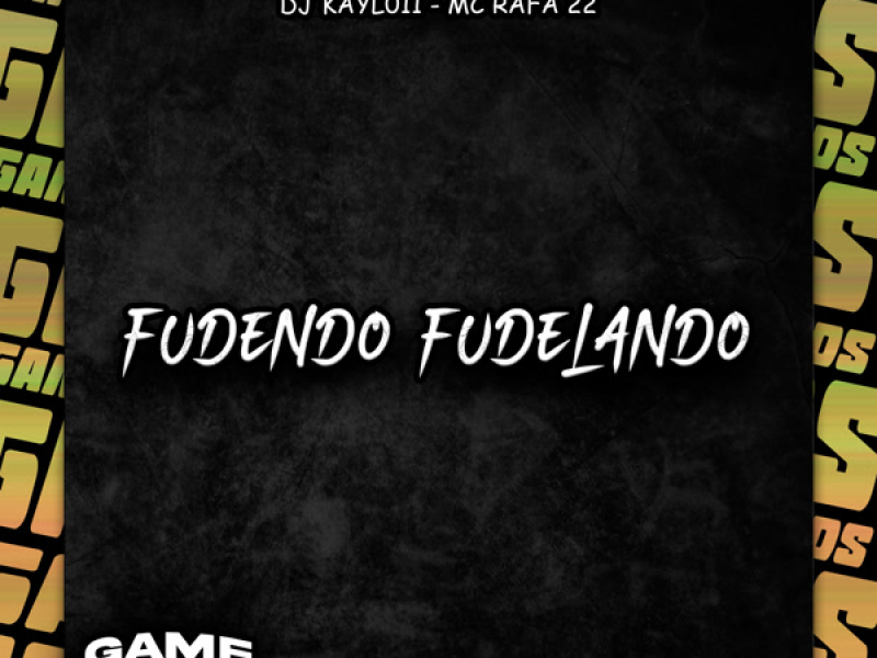 Fudendo Fudelando (Single)