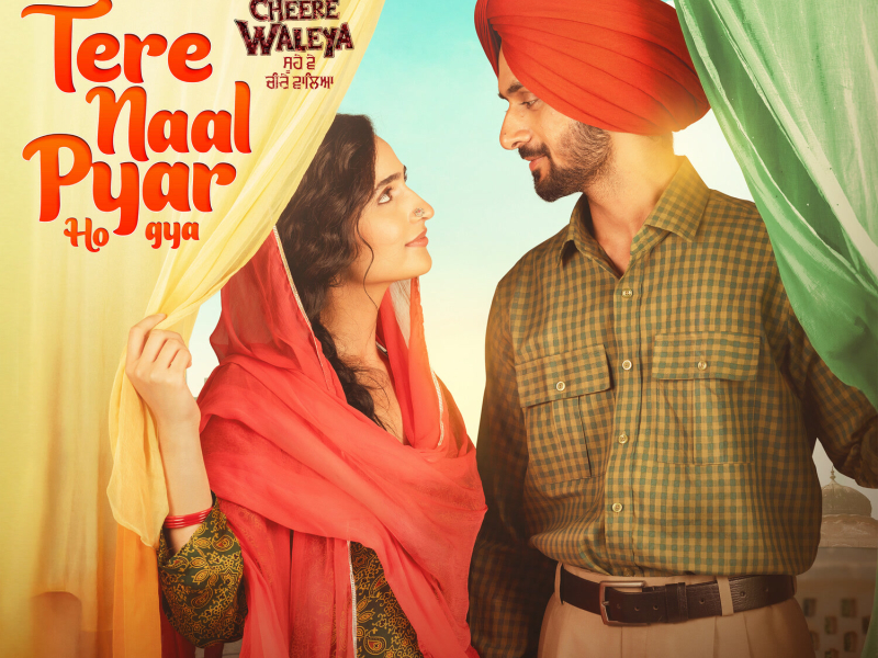 Tere Naal Pyar Ho Gya (From Soohe Ve Cheere Waleya) (Original Motion Picture Soundtrack) (Single)