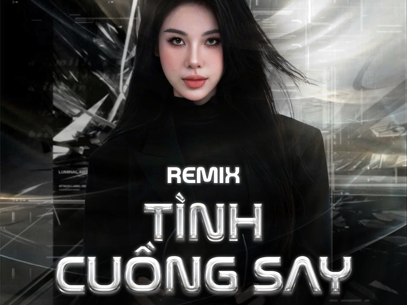 Tình Cuồng Say (Remix) (Single)