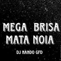 MEGA BRISA MATA NOIA (Single)